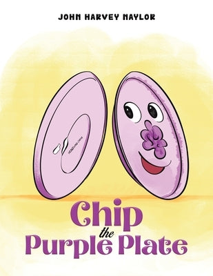 Chip the Purple Plate by Naylor, John Harvey