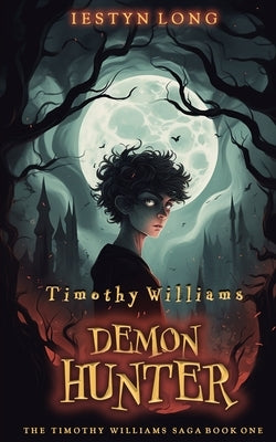 Timothy Williams: Demon Hunter by Long, Iestyn