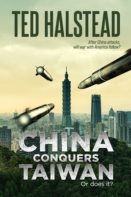 China Conquers Taiwan by Halstead, Ted