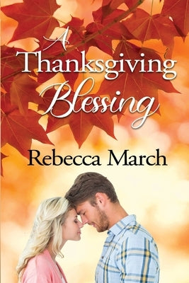 A Thanksgiving Blessing by March, Rebecca