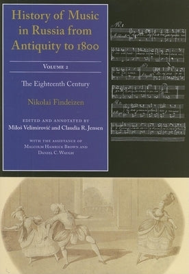 History of Music in Russia from Antiquity to 1800, Vol. 2 by Findeizen, Nikolai