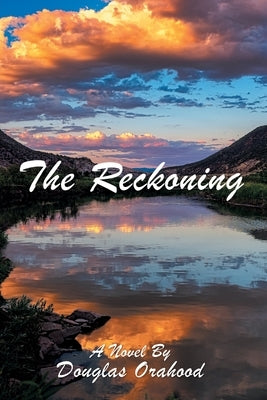 The Reckoning by Orahood, Douglas