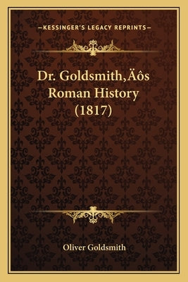 Dr. Goldsmith's Roman History (1817) by Goldsmith, Oliver