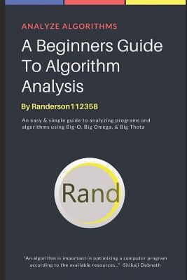 A Beginners Guide to Algorithm Analysis by Anderson, Rodney