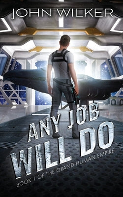 Any Job Will Do by Wilker, John