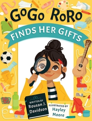 GoGo RoRo finds her gifts by Davidson, Rousan J.