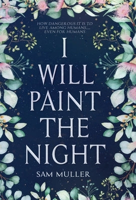 I Will Paint the Night by Muller, Sam