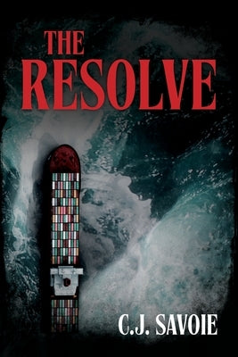 The Resolve by Savoie, C. J.