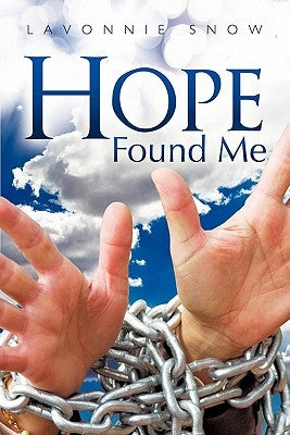 Hope Found Me by Snow, Lavonnie