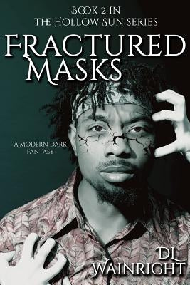 Fractured Masks by Wainright, D. L.