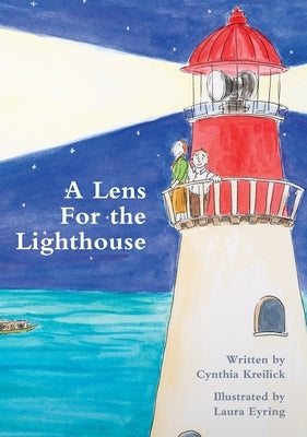 A Lens For the Lighthouse by Kreilick, Cynthia