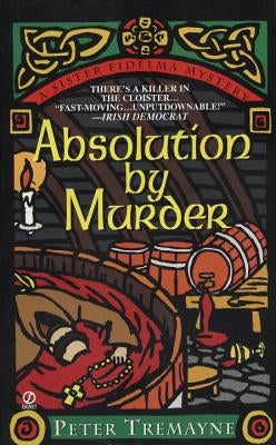 Absolution by Murder by Tremayne, Peter