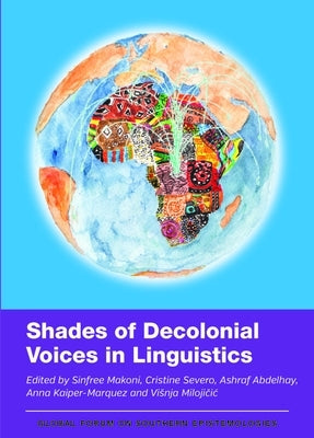 Shades of Decolonial Voices in Linguistics by Makoni, Sinfree