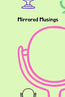 Mirrored Musings by Nick, Bryan
