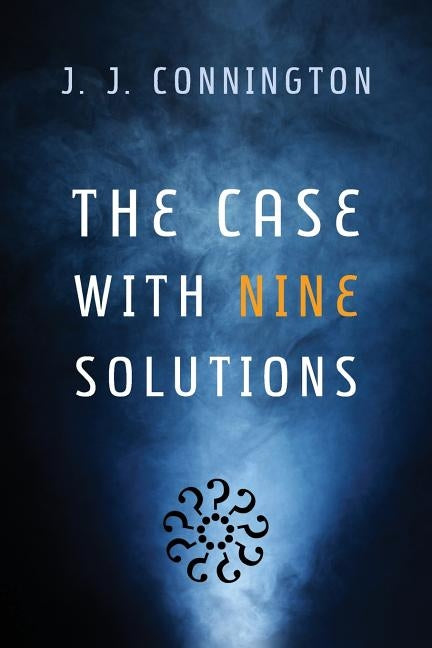 The Case with Nine Solutions by Connington, J. J.