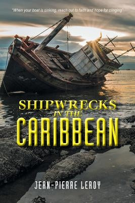 Shipwrecks in the Caribbean by Leroy, Jean-Pierre