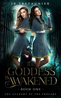 The Goddess is Awakened: A Paranormal Why Choose Romance by Trepagnier, Jb