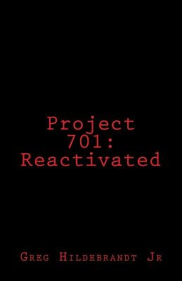 Project 701: Reactivated by Hildebrandt Jr, Greg