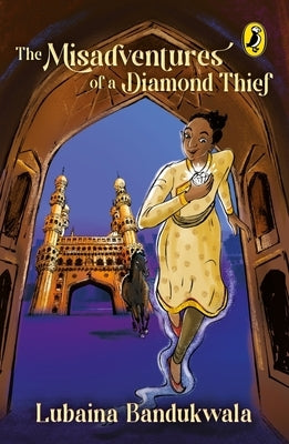 The Misadventures of a Diamond Thief by Bandukwala, Lubaina