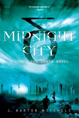 Midnight City: A Conquered Earth Novel by Mitchell, J. Barton