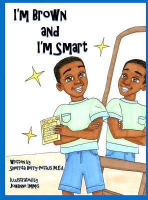 I'm Brown and I'm Smart by Berry-Pettus, Sherrita