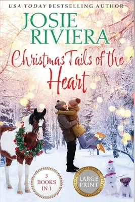 Christmas Tails of the Heart Large Print by Riviera