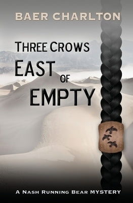 Three Crows East of Empty by Charlton, Baer