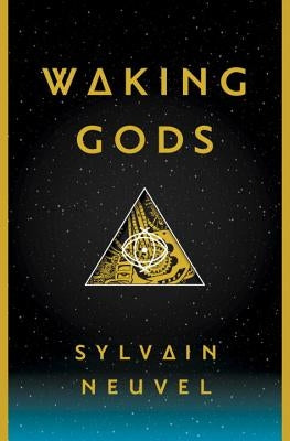 Waking Gods by Neuvel, Sylvain