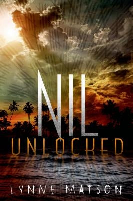 Nil Unlocked by Matson, Lynne