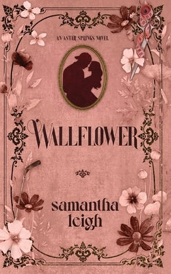 Wallflower by Leigh, Samantha