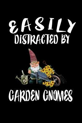 Easily Distracted By Garden Gnomes: Animal Nature Collection by Marcus, Marko