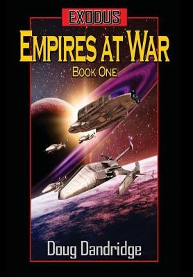 Exodus: Empires at War BOOK ONE by Dandridge, Doug