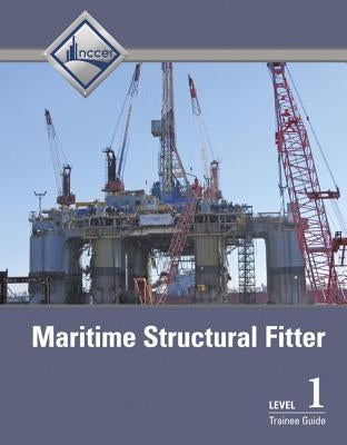 Maritime Structural Fitter Trainee Guide, Level 1 by Nccer