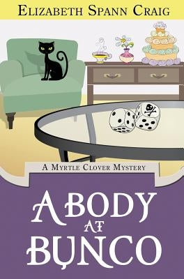 A Body at Bunco by Craig, Elizabeth Spann