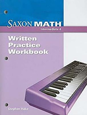 Saxon Math Intermediate 4: Student Edition Vol. 1 2008 by Saxon Publishers