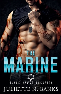 The Marine: Steamy Military Romance by Banks, Juliette N.