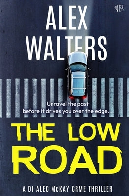 The Low Road by Walters, Alex