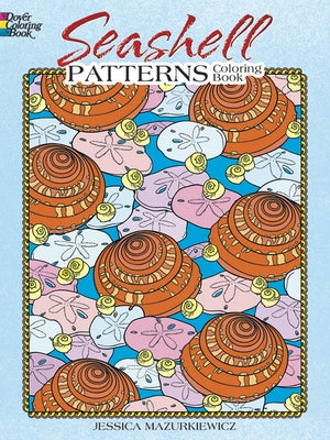 Seashell Patterns Coloring Book by Mazurkiewicz, Jessica