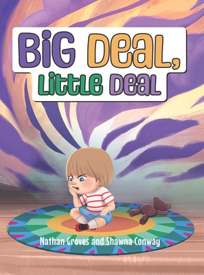 Big Deal, Little Deal by Groves, Nathan