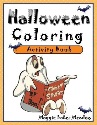 Halloween Coloring Activity Book by Meadow, Maggie Lakes