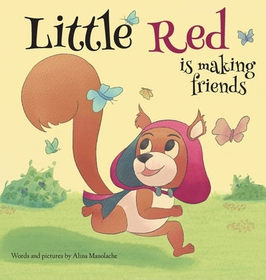 Little Red is making friends by Manolache, Alina