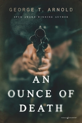 An Ounce of Death by Arnold, George T.