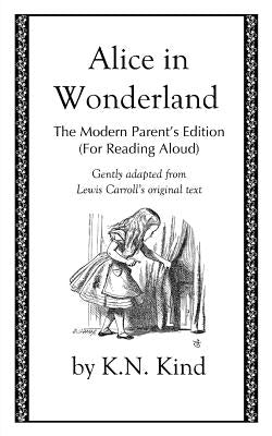 Alice in Wonderland: The Modern Parent's Edition (For Reading Aloud) by Tenniel, John