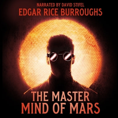 The Master Mind of Mars by Burroughs, Edgar Rice