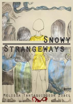 Snowy Strangeways by Tantaquidgeon Zobel, Melissa