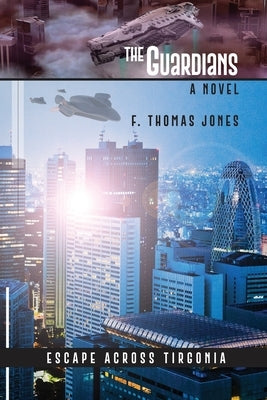 The Guardians by Jones, F. Thomas