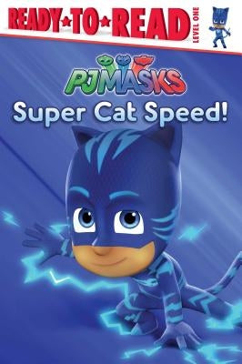 Super Cat Speed!: Ready-To-Read Level 1 by Spinner, Cala