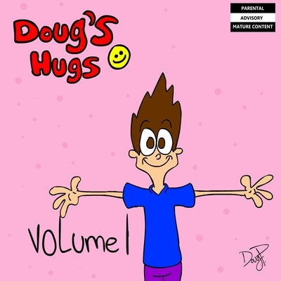 Doug's Hugs Volume 1 by Philippe, Douglas