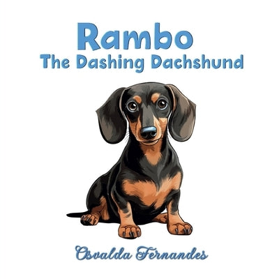 Rambo the Dashing Dachshund by Fernandes, Osvalda