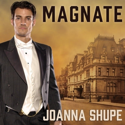 Magnate by Shupe, Joanna